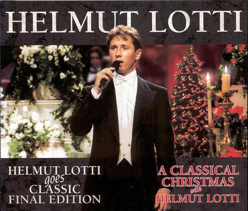 Helmut Lotti - Helmut Lotti Goes Classic Final Edition / A Classical Christmas With Helmut Lotti (CD)
