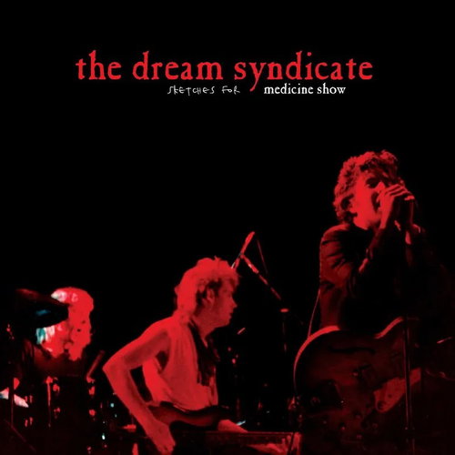 The Dream Syndicate - Sketches For Medicine Show (Red vinyl) RSD26 (LP)