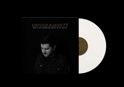 Gregor Barnett - Don't Go Throwing Roses In My Grave (White Vinyl) (LP)