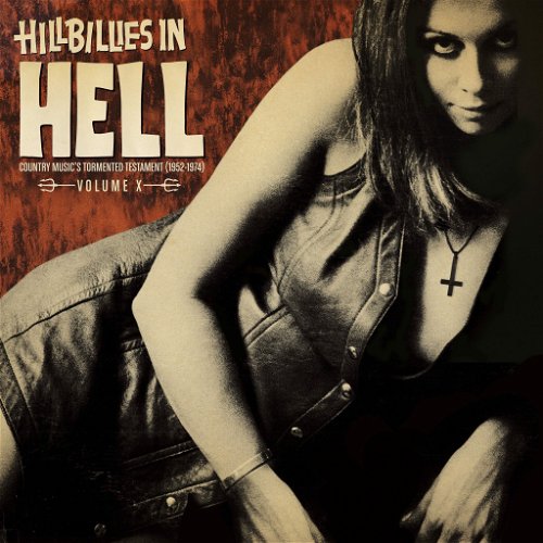 Various - Hillbillies In Hell - Country Music's Tormented Testament (1952-1974) Volume X - RSD20 Jun (LP)