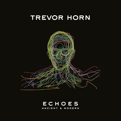 Trevor Horn - Echoes - Ancient & Modern (LP)