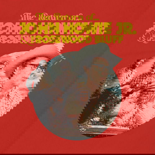 John Howie Jr. & The Rosewood Bluff - The Return Of (CD)