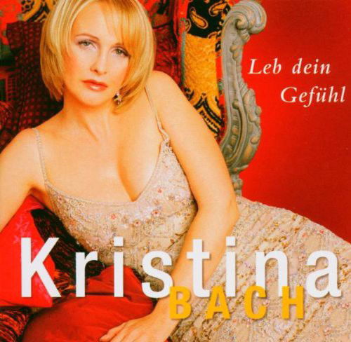 Kristina Bach - Leb Dein Gefühl (CD)