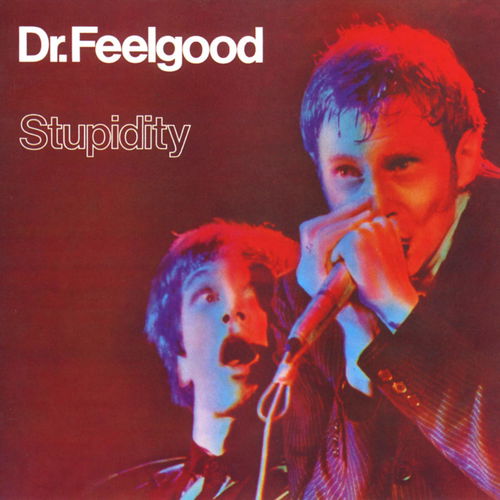 Dr. Feelgood - Stupidity (CD)