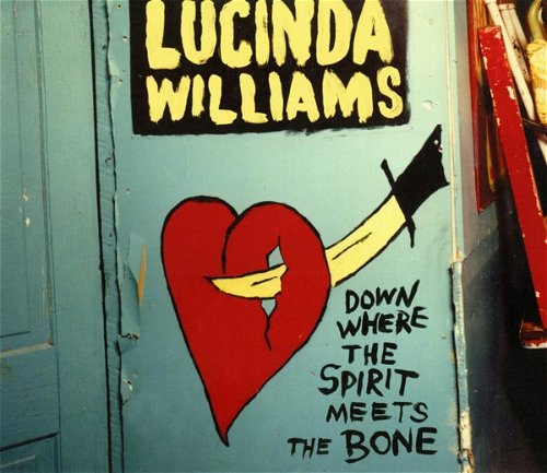 Lucinda Williams - Down Where The Spirit Meets The Bone (CD)