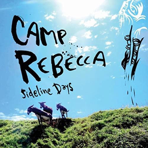 Camp Rebecca - Sideline Days 10" (MV)