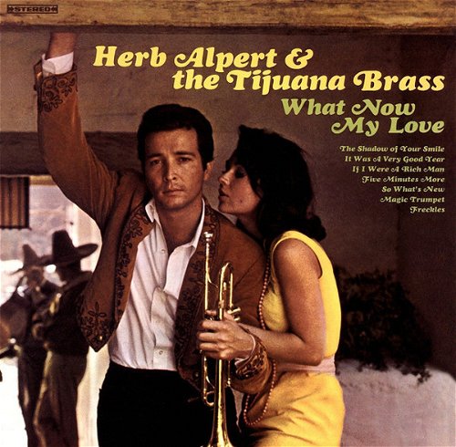 Herb Alpert & The Tijuana Brass - What Now My Love (LP)