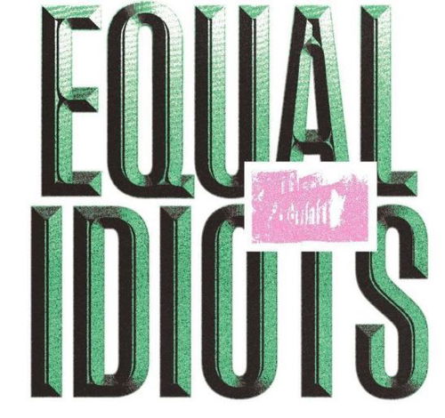 Equal Idiots - Equal Idiots (Clear Vinyl) - Tijdelijk Goedkoper (LP)