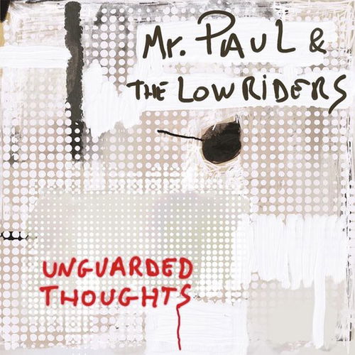 Mr. Paul & The Lowriders - Unguarded Thoughts (CD)