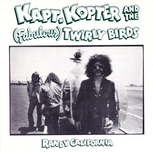 Randy California - Kapt. Kopter And The (Fabulous) Twirly Birds (CD)