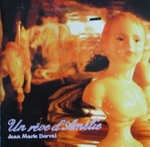 Jean-Marie Dorval  - Un Reve D'amélie (CD)