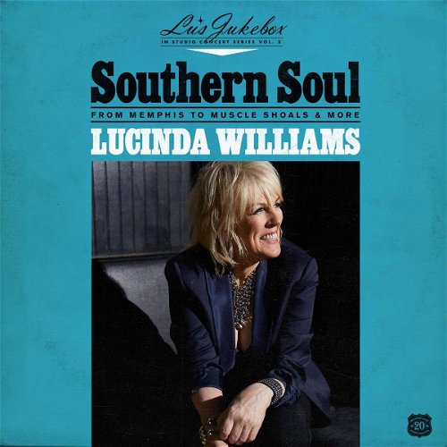 Lucinda Williams - Lu's Jukebox Vol.2 - Southern Soul (From Memphis To Muscle Shoals & More) (LP)