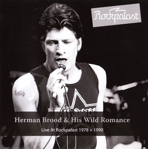 Herman Brood & His Wild Romance - Live At Rockpalast 1978 + 1990 (CD)