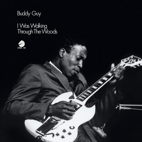 Buddy Guy - I Was Walking Through The Woods (Chess Records Acoustic Sounds) (LP)