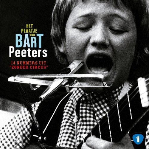 Bart Peeters - Het Plaatje Van Bart Peeters - 14 Nummers Uit "Zonder Circus" (LP)