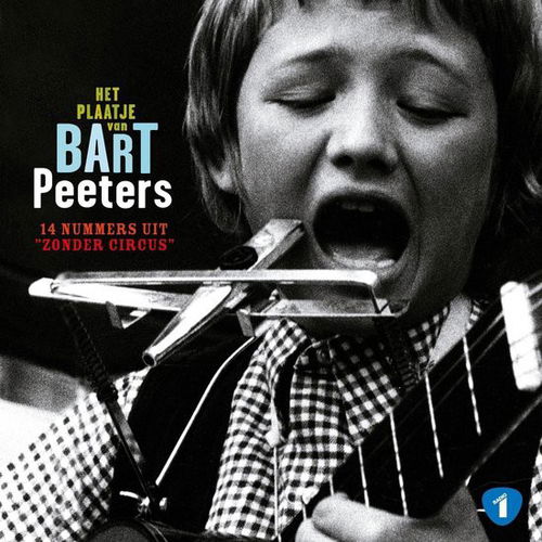 Bart Peeters - Het Plaatje Van Bart Peeters - 14 Nummers Uit "Zonder Circus" (LP)