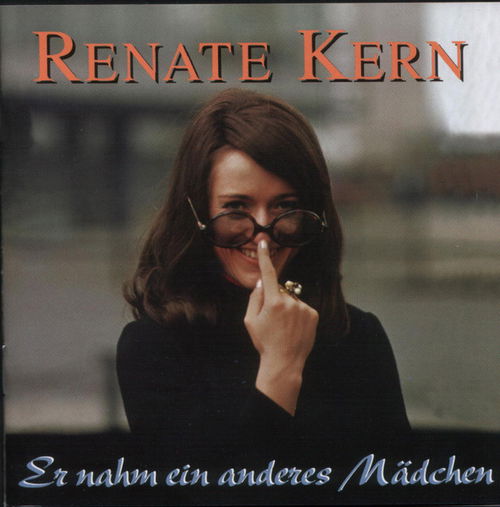 Renate Kern - Er Nahm Ein Anderes Mädchen (CD)