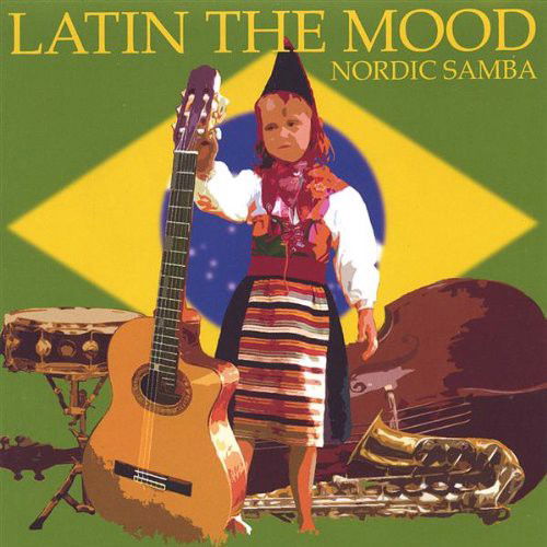 Latin The Mood - Nordic Samba (CD)