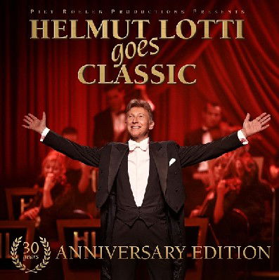 Helmut Lotti - Helmut Lotti Goes Classic - 30 Years Anniv. Edition (CD)