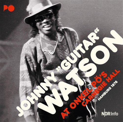 Johnny Guitar Watson - At Onkel Pö's Carnegie Hall Hamburg 1976 (CD)