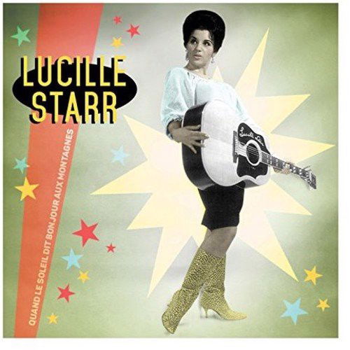 Lucille Starr - Quand Le Soleil Dit Bonjour Aux Montagne (CD)