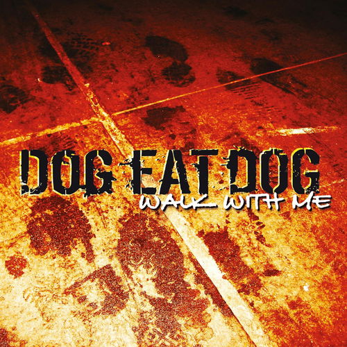 Dog Eat Dog - Walk With Me (CD)