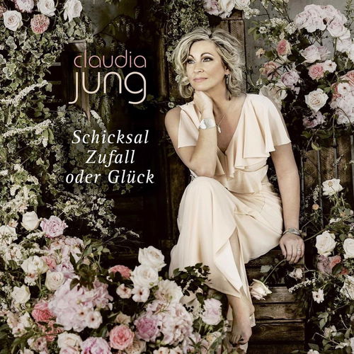 Claudia Jung - Schicksal Zufall Oder Glück (CD)
