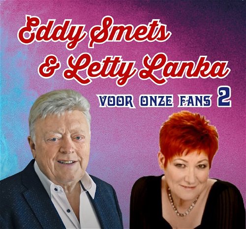 Eddy Smets & Letty Lanca - Voor Onze Fans 2 (CD)
