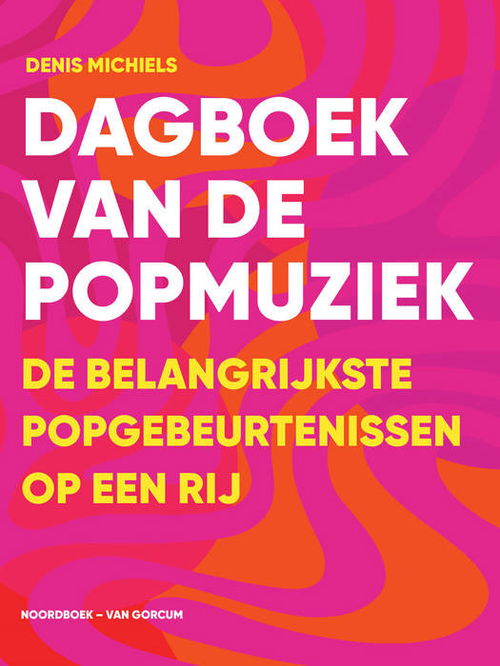 Denis Michiels - Dagboek Van De Popmuziek (Boek)