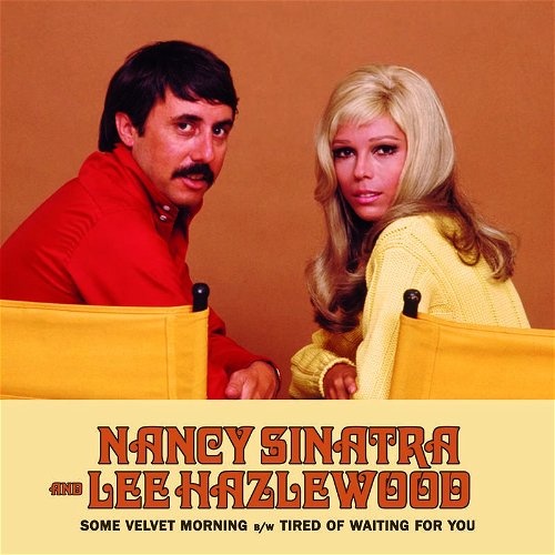Nancy Sinatra & Lee Hazlewood - Some Velvet Morning / Tired Of Waiting For You (Orange splatter vinyl) - Black Friday 2020 / BF20 (SV)