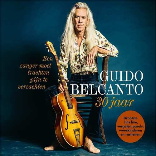 Guido Belcanto - Een Zanger Moet Trachten De Pijn Te Verzachten (CD)