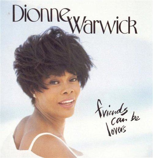 Dionne Warwick - Friends Can Be Lovers (CD)