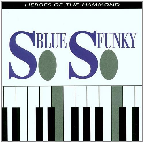 Various - So Blue, So Funky (Heroes Of The Hammond) (CD)