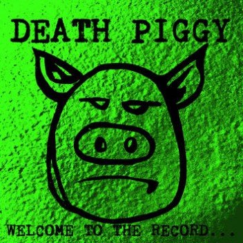 Death Piggy - Welcome To The Record RSD20 Sep (LP)