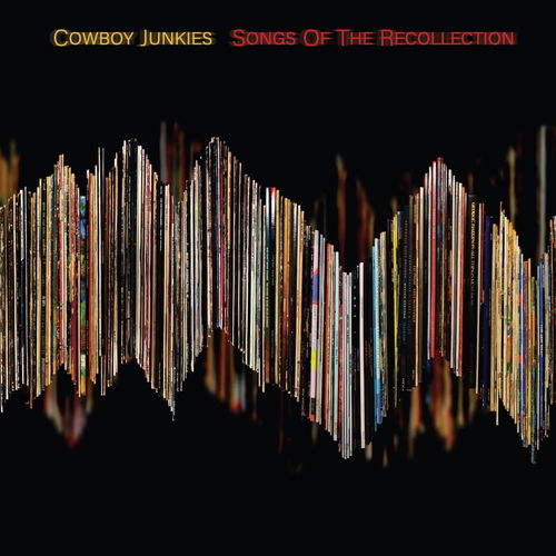 Cowboy Junkies - Songs Of The Recollection (CD)