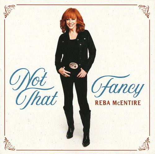 Reba McEntire - Not That Fancy (CD)