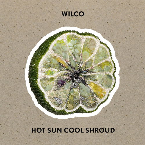 Wilco - Hot Sun Cool Shroud EP (CD)