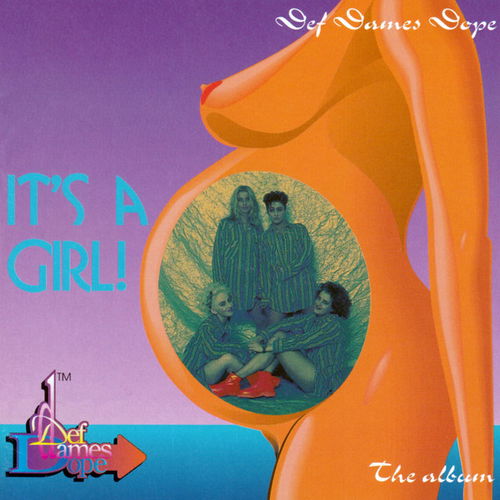 Def Dames Dope - It's A Girl! - The Album (CD)