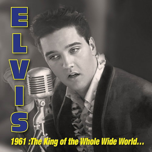Elvis Presley - 1961: The King Of The Whole Wild World (Silver, Red and Yellow Splatter Vinyl) - 3LP RSD26 (LP)