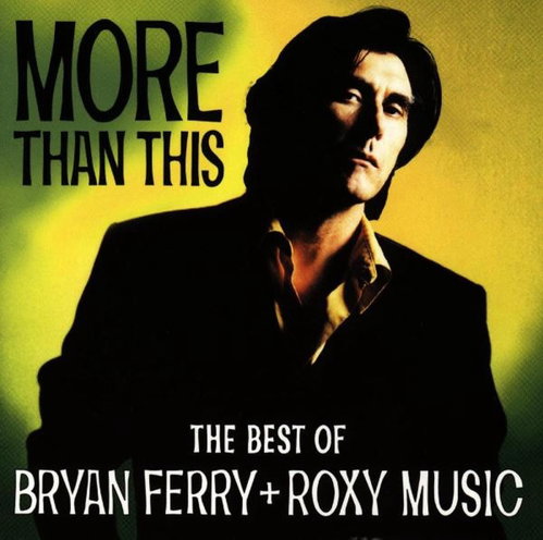 Bryan Ferry & Roxy Music - More Than This - The Best Of Bryan Ferry + Roxy Music (CD)