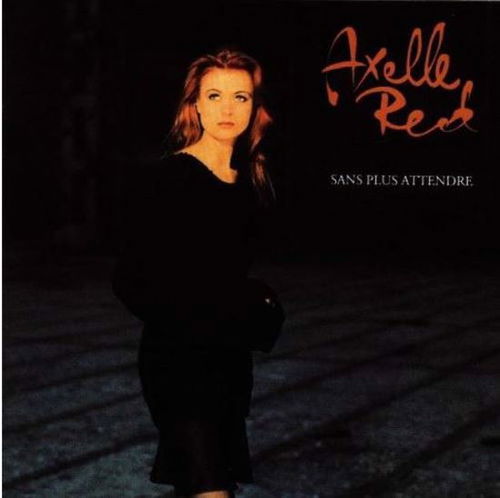 Axelle Red - Sans Plus Attendre (CD)