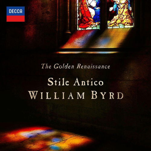 Stile Antico - The Golden Renaissance: William Byrd (CD)