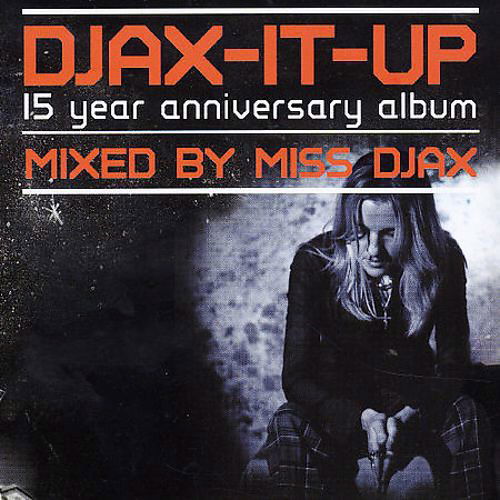 Miss Djax - Djax-It-Up (15 Year Anniversary Album) (CD)