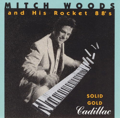 Mitch Woods And His Rocket 88's - Solid Gold Cadillac (CD)