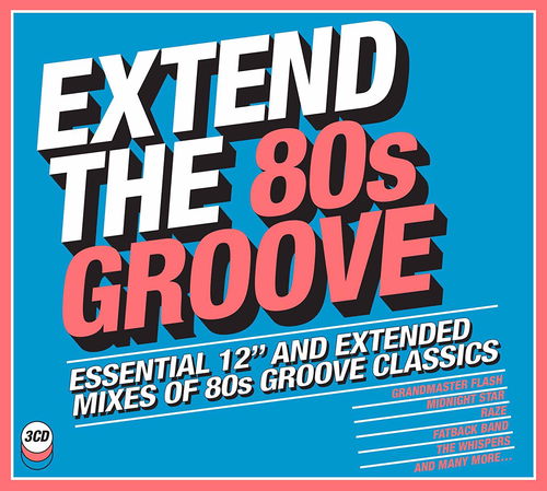 Various - Extend The 80s Groove (Essential 12" And Extended Mixes Of 80s Groove Classics) - 3CD