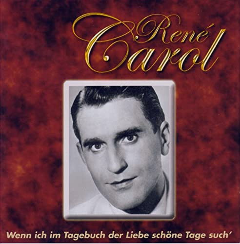 René Carol - Wenn Ich Im Tagebuch Der Liebe Schöne Tage Such' (CD)