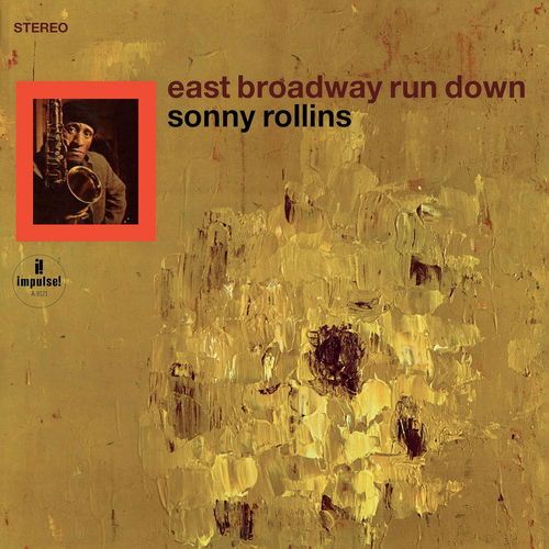 Sonny Rollins - East Broadway Run Down (Acoustic Sounds) (LP)