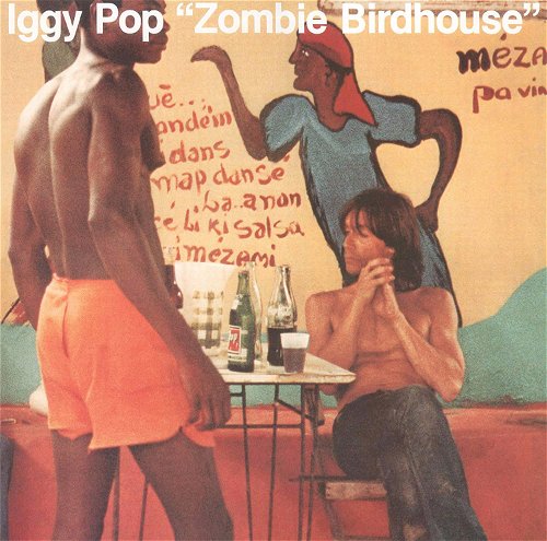 Iggy Pop - Zombie Birdhouse (CD)