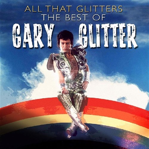 Gary Glitter - All That Glitters • The Best Of Gary Glitter (CD)