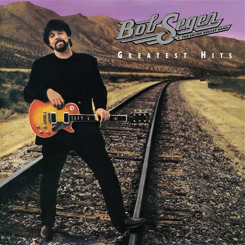Bob Seger And The Silver Bullet Band - Greatest Hits (LP)
